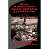 La asesina que gritó justicia - Paperback