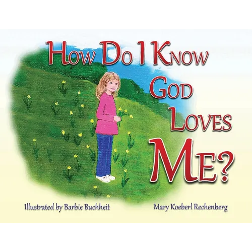 How Do I Know God Loves Me? - Paperback