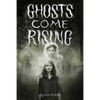 Ghosts Come Rising - Hardcover