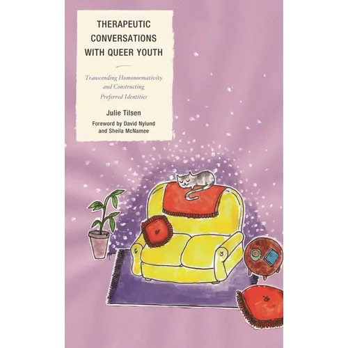 Therapeutic Conversations with Queer Youth: Transcending Homonormativity and Constructing Preferred Identities - Paperback