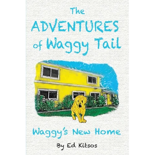 The Adventures of Waggy Tail: Waggy's New Home - Paperback