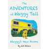 The Adventures of Waggy Tail: Waggy's New Home - Paperback