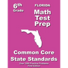 Florida 6th Grade Math Test Prep: Common Core Learning Standards - Paperback