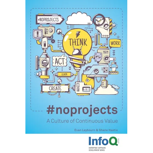 #noprojects: A Culture of Continuous Value - Paperback