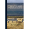 Observations on the Different Breeds of Sheep and the State of Sheep Farming in the Southern Districts of Scotland: Being the Result of a Tour Through - Hardcover