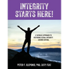 Integrity Starts Here! A Catholic Approach to Restoring Sexual Integrity. Second Edition - Paperback