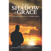In the Shadow of Grace: The Life and Meditations of G. Campbell Morgan - Paperback