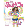 How to Get Your Swirl On: Teaching children about Salvation and the Holy Spirit - Hardcover