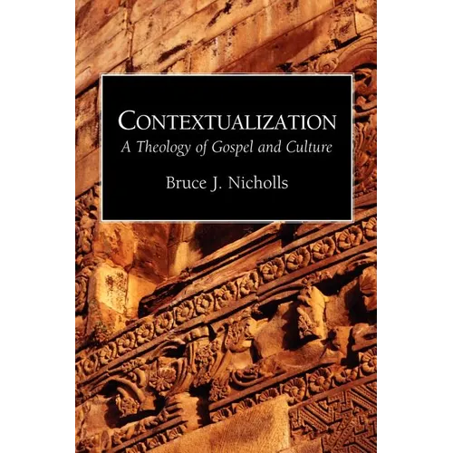 Contextualization: A Theology of Gospel and Culture - Paperback