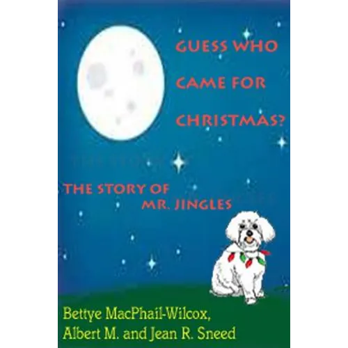 Guess Who Came for Christmas? The Story of Mr. Jingles - Paperback