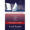 Live Like You're Loved: Participant's Guide - Paperback