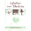 Walkin' Over Medicine - Paperback