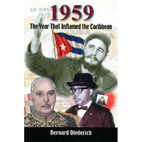 1959: The Year That Inflamed the Caribbean - Paperback