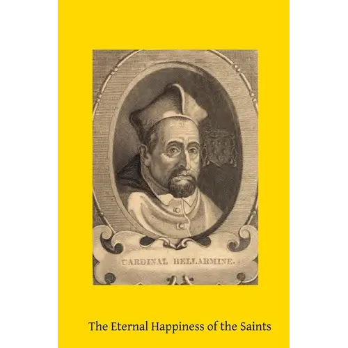 The Eternal Happiness of the Saints - Paperback