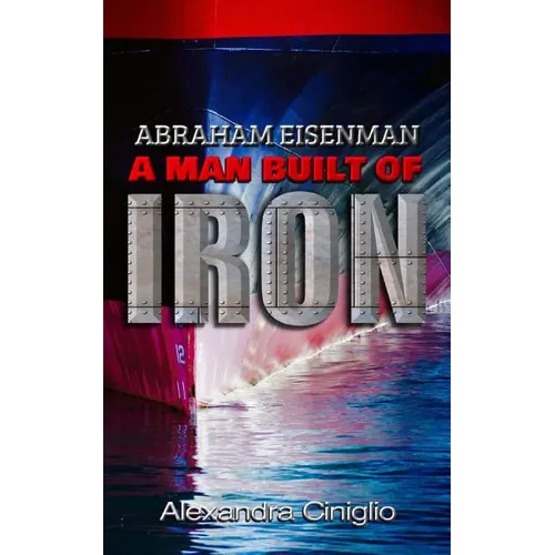 Abraham Eisenman: A Man Built of Iron - Paperback