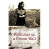 Scratches on a Prison Wall: A Wartime Memoir - Paperback