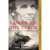 Lincoln on the Verge: Thirteen Days to Washington - Paperback