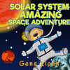Solar System Amazing Space Adventure: picture book for kids of all ages - Paperback