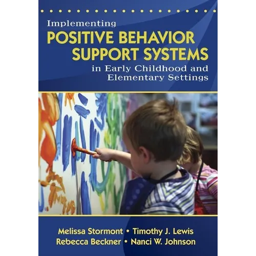 Implementing Positive Behavior Support Systems in Early Childhood and Elementary Settings: Null - Paperback