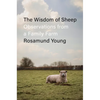 The Wisdom of Sheep: Observations from a Family Farm - Hardcover
