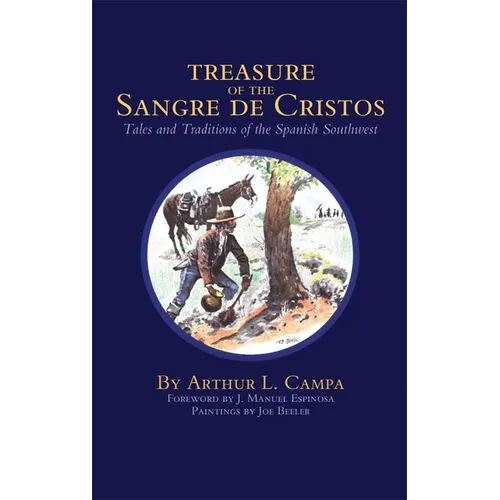 Treasure of the Sangre de Cristos: Tales and Traditions of the Spanish Southwest - Paperback