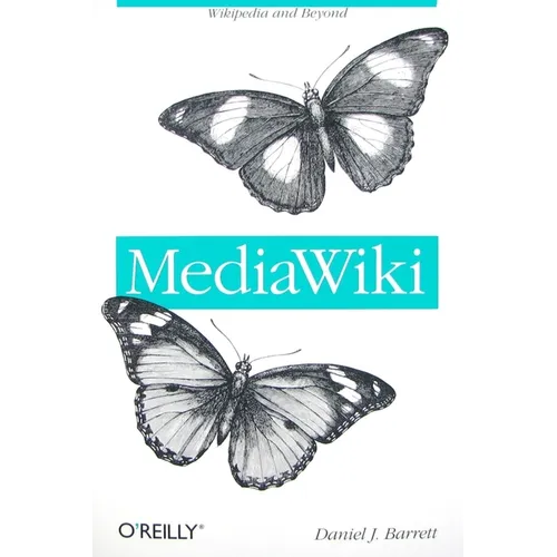 Mediawiki: Wikipedia and Beyond - Paperback