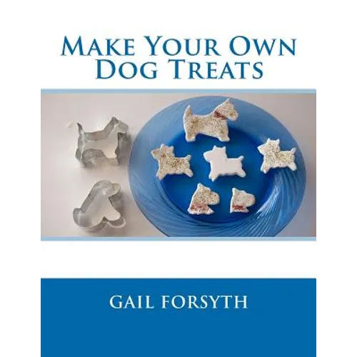 Make Your Own Dog Treats - Paperback