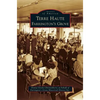 Terre Haute: Farrington's Grove - Hardcover