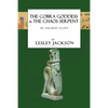 The Cobra Goddess & the Chaos Serpent: in Ancient Egypt - Paperback