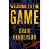 Welcome to the Game - Hardcover