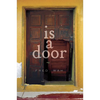 Is a Door - Paperback