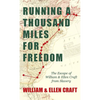 Running a Thousand Miles for Freedom - The Escape of William and Ellen Craft from Slavery;With an Introductory Chapter by Frederick Douglass - Hardcover