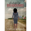 Picking Up Breadcrumbs: A Journey of Uncovering Family Secrets - Hardcover