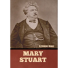 Mary Stuart - Hardcover