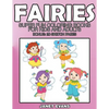 Fairies: Super Fun Coloring Books for Kids and Adults (Bonus: 20 Sketch Pages) - Paperback