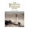 The Manitou Passage Story - Paperback