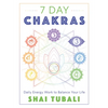 7 Day Chakras: Daily Energy Work to Balance Your Life - Paperback
