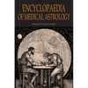 Encyclopaedia of Medical Astrology - Paperback