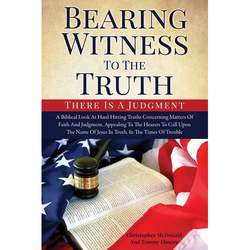 Bearing Witness To The Truth - Paperback