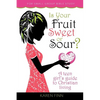 Is Your Fruit Sweet or Sour? - Paperback