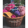 What Did I Buy That Yarn For Again?: An Obsessed Crocheter's Portfolio With Photo Display - Paperback