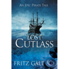 Lost Cutlass: An Epic Pirate Tale - Paperback