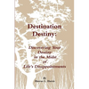 Destination Destiny: "Discovering Your Destiny" - Paperback