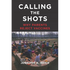 Calling the Shots: Why Parents Reject Vaccines - Hardcover