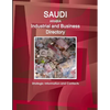 Saudi Arabia Industrial and Business Directory - Strategic Information and Contacts - Paperback