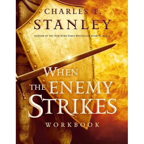 When the Enemy Strikes Workbook: The Keys to Winning Your Spiritual Battles - Paperback