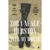Tell My Horse: Voodoo and Life in Haiti and Jamaica - Paperback