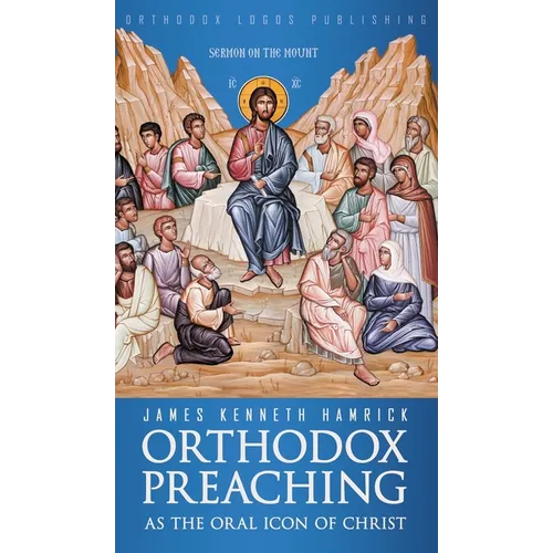Orthodox Preaching as the Oral Icon of Christ - Hardcover