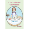 Kaitlyn Shows Compassion - Paperback