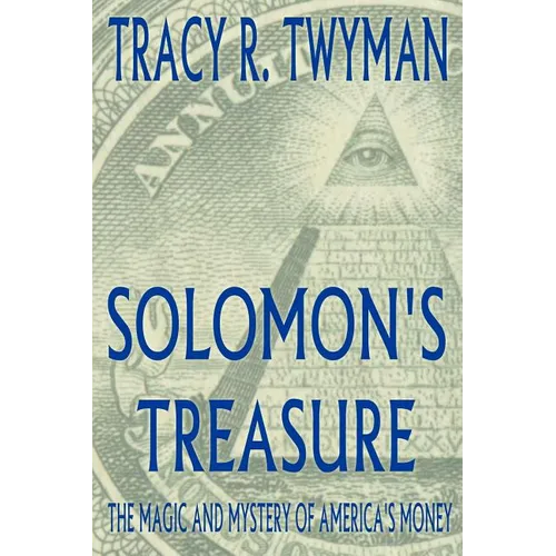 Solomon's Treasure: The Magic and Mystery of America's Money - Paperback
